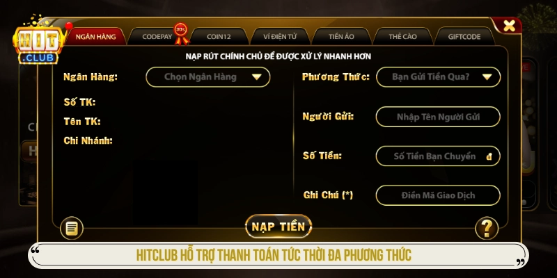 Hitclub website - Cổng Game Hit Club, Trang Chủ & Tải App Mới Nhất HITCLUB hỗ trợ thanh toán tức thời đa phương thức