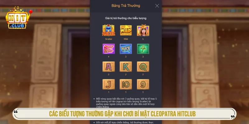 Bí Mật Cleopatra Hitclub Khám Phá Nổ Hũ Ai Cập Hấp Dẫn Mỗi biểu tượng trong nổ hũ có mức thưởng khác nhau