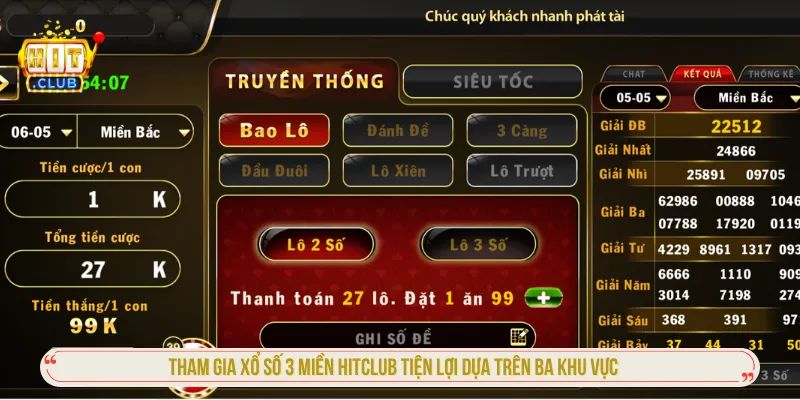 Xổ Số 3 Miền HITCLUB - Dự Đoán KQXS Bắc Trung Nam Hấp Dẫn Xổ số 3 miền Hitclub có thiết kế dựa trên ba khu vực